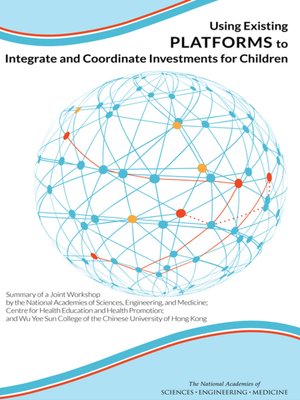 cover image of Using Existing Platforms to Integrate and Coordinate Investments for Children